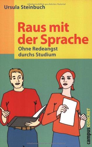 Raus mit der Sprache: Ohne Redeangst durchs Studium (campus concret)