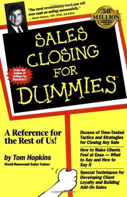 Sales Closing For Dummies (For Dummies (Computer/Tech))