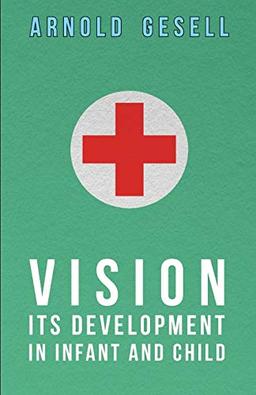 Vision - Its Development in Infant and Child