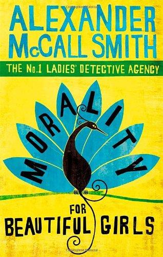 Morality for Beautiful Girls. (Abacus) (No.1 Ladies' Detective Agency)