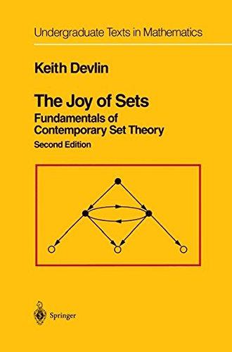 The Joy of Sets: Fundamentals of Contemporary Set Theory (Undergraduate Texts in Mathematics)