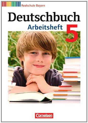 Deutschbuch - Realschule Bayern: 5. Jahrgangsstufe - Arbeitsheft mit Lösungen