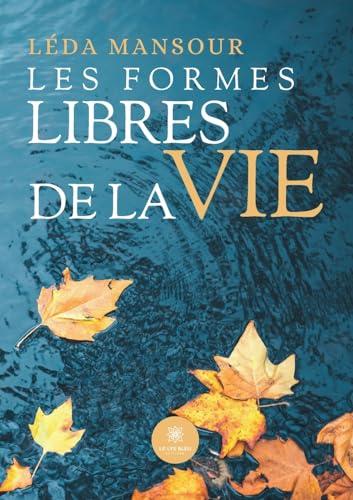 Les formes libres de la vie