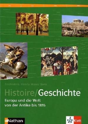 Histoire /Geschichte 3. Europa und die Welt von der Antike bis 1815: BD 3