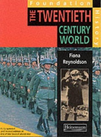 Foundation History: Student Book. TheTwentieth Century World (Heinemann History Study Units)