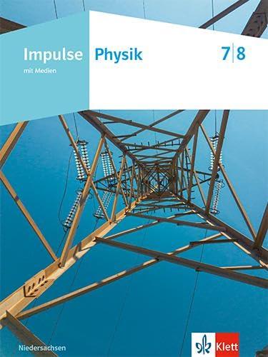 Impulse Physik 7/8. Ausgabe Niedersachsen: Schulbuch mit Medien Klassen 7/8 (Impulse Physik. Ausgabe für Niedersachsen ab 2023)