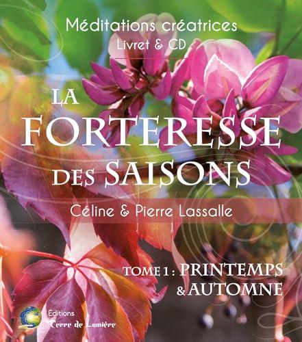 La forteresse des saisons. Vol. 1. Printemps et automne