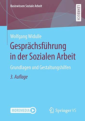 Gesprächsführung in der Sozialen Arbeit: Grundlagen und Gestaltungshilfen (Basiswissen Soziale Arbeit, 9, Band 9)