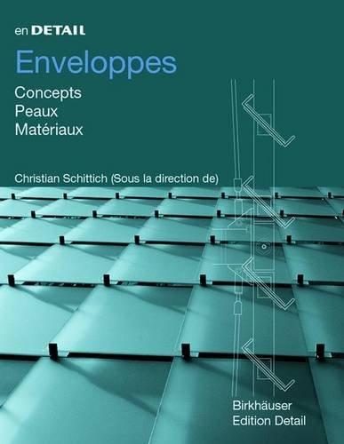 En Detail: Enveloppes: Concepts, peaux, matériaux