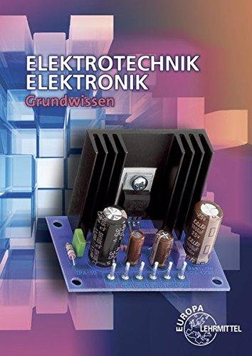 Elektrotechnik-Elektronik: Grundbildung für Elektroberufe