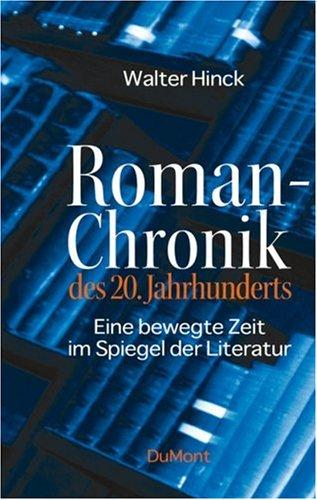 Roman-Chronik des 20. Jahrhunderts: Eine bewegte Zeit im Spiegel der Literatur