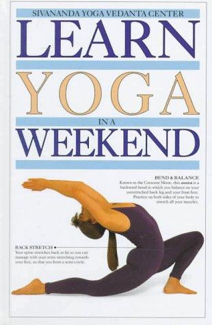 Learn Yoga in a Weekend (Learn in a Weekend Series)