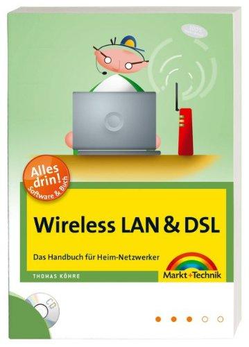 Wireless LAN & DSL - Buch und Software: Das Handbuch für Heim-Netzwerker (Sonstige Bücher M+T)