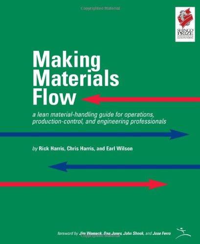 Making Materials Flow: A Lean Material-Handling Guide for Operations, Production-Control, and Engineering Professionals