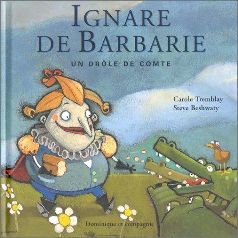 Ignare de Barbarie. Un drôle de comte (Amis de Gilda)