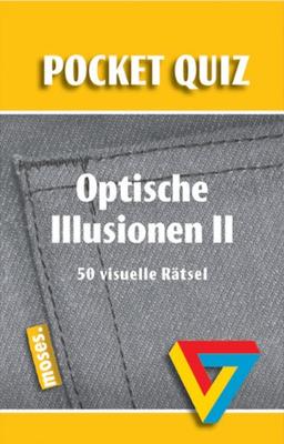 Optische Illusionen 02. Pocket Quiz: 50 visuelle Täuschungen