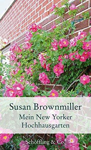 Mein New Yorker Hochhausgarten (Gartenbücher - Garten-Geschenkbücher (CP983))