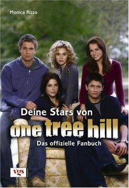 Deine Stars von One Tree Hill: Das offizielle Fanbuch