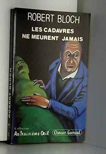 Les cadavres ne meurent jamais