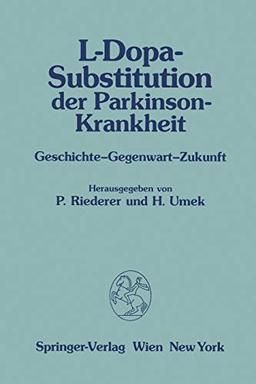 L-Dopa-Substitution der Parkinson-Krankheit: Geschichte - Gegenwart - Zukunft