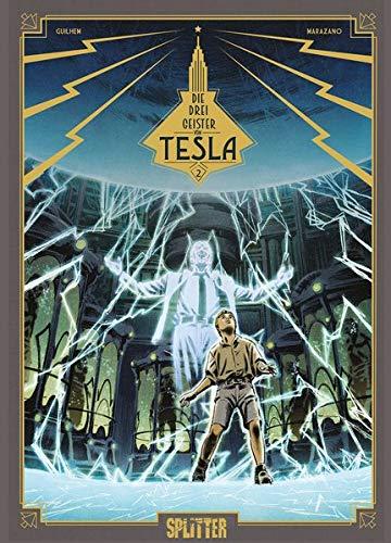 Die drei Geister von Tesla. Band 2: Die Verschwörung der wahren Menschen