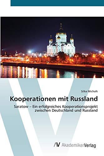 Kooperationen mit Russland: Saratow – Ein erfolgreiches Kooperationsprojekt zwischen Deutschland und Russland