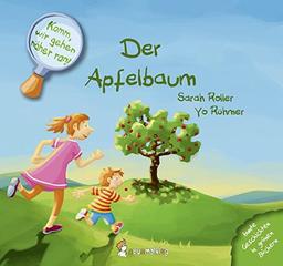 Komm, wir gehen näher ran! Der Apfelbaum