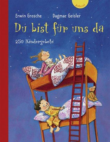 Du bist für uns da - 250 Kindergebete. Mit CD