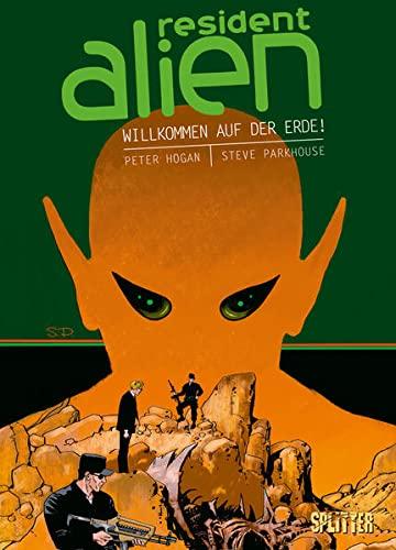 Resident Alien. Band 1: Willkommen auf der Erde!