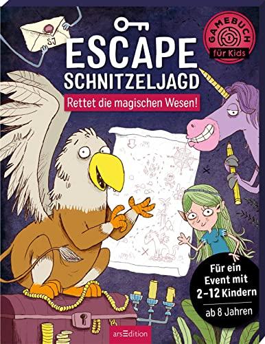 Escape-Schnitzeljagd – Rettet die magischen Wesen!: Für ein Event mit 2 bis 12 Kindern | Rundum-sorglos-Paket für den Kindergeburtstag drinnen und draußen