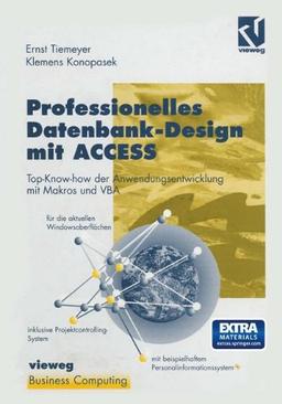 Professionelles Datenbank-Design mit Access: Top-Know-how der Anwendungsentwicklung mit Makros und V.B.A. Geeignet Für Die Aktuellen Windowsoberflächen, . . . auf C.D. - R.O.M. (German Edition)