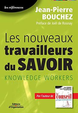 Les nouveaux travailleurs du savoir : knowledge workers