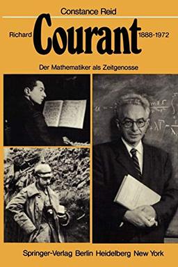 Richard Courant 1888-1972: Der Mathematiker als Zeitgenosse