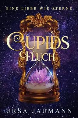 Cupids Fluch - Eine Liebe wie Sterne: Spannende Urban Romantasy - der Auftakt zur neuen Reihe von Ursa Jaumann