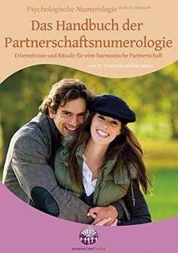 Das Handbuch der Partnerschaftsnumerologie: Erkenntnisse und Rituale für eine harmonische Partnerschaft