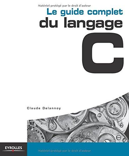 Le guide complet du langage C