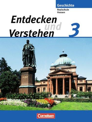 Entdecken und Verstehen - Realschule Hessen - Bisherige Ausgabe: Band 3 - Von der Französischen Revolution bis zum Ende des Ersten Weltkriegs: ... bis zum Ende des Ersten Weltkrieges