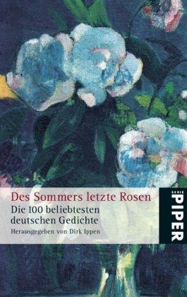 Des Sommers letzte Rosen: Die 100 beliebtesten deutschen Gedichte