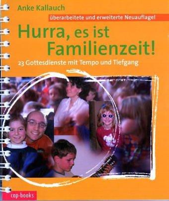 Hurra, es ist Familienzeit!