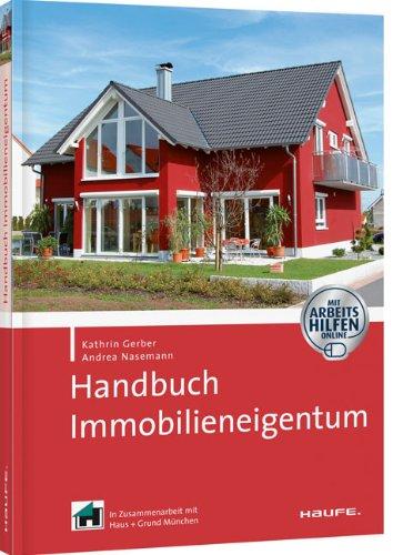 Handbuch Immobilieneigentum - mit Arbeitshilfen Online