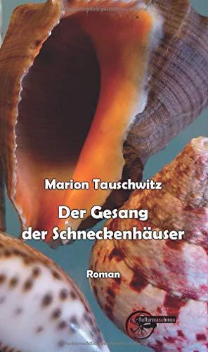 Der Gesang der Schneckenhäuser