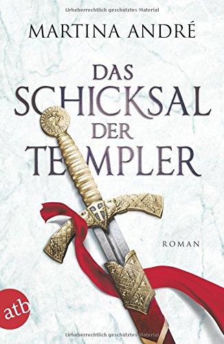 Das Schicksal der Templer: Roman