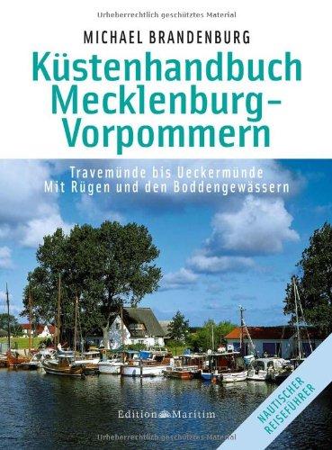 Küstenhandbuch Mecklenburg-Vorpommern: Travemünde bis Ueckermünde - Mit Rügen und den Boddengewässern