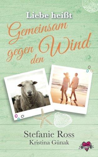 Liebe heisst "Gemeinsam gegen den Wind": (Love & Thrill 2)