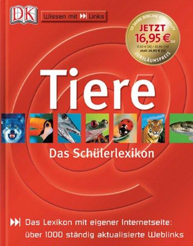 Wissen mit Links: Tiere: Das Schülerlexikon. Mit eigener Internetseite: über 1000 ständig aktualisierte Weblinks