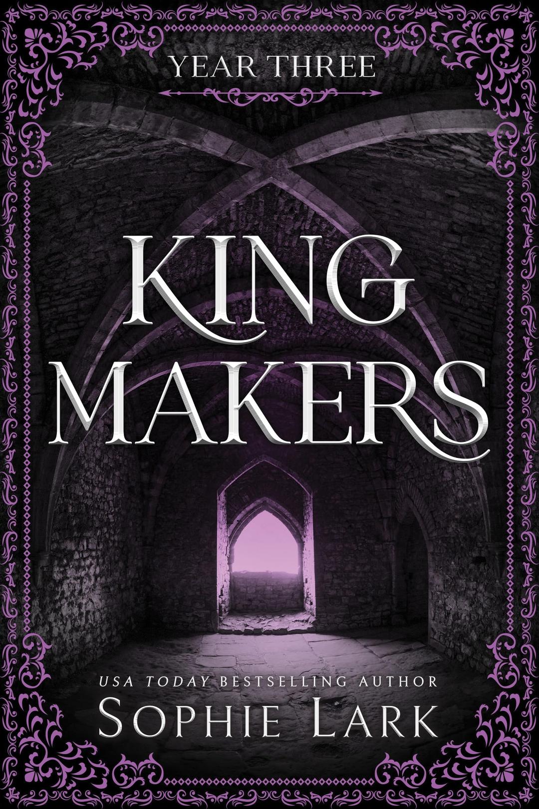 Kingmakers Year Three: A Spicy Dark College Bully Romance (Kingmakers Book 3)