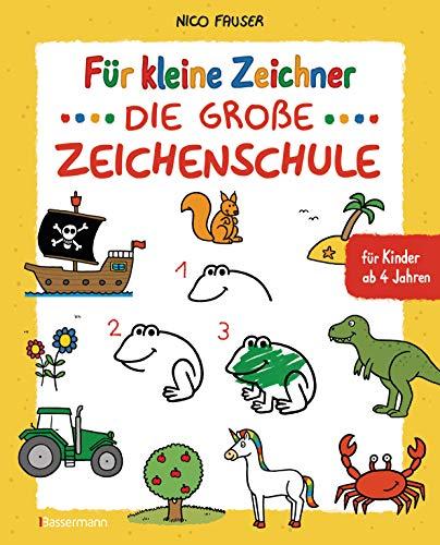 Für kleine Zeichner - Die große Zeichenschule. Zeichnen lernen für Kinder ab 4 Jahren. Mit Erfolgsgarantie!: Über 100 Motive: Tiere, Fahrzeuge, ... Dinosaurier, Piraten zeichnen u.v.m.