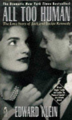 ALL TOO HUMAN THE LOVE STORY OF JACK AND JACKIE KENNEDY