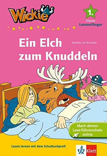 Wickie - Ein Elch zum Knuddeln: Lesen lernen 1. Klasse