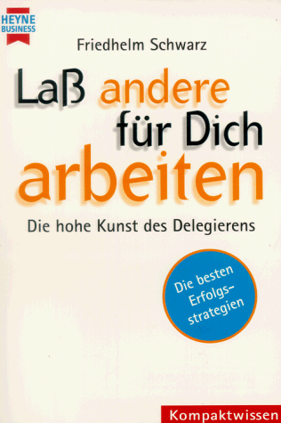 Laß andere für Dich arbeiten